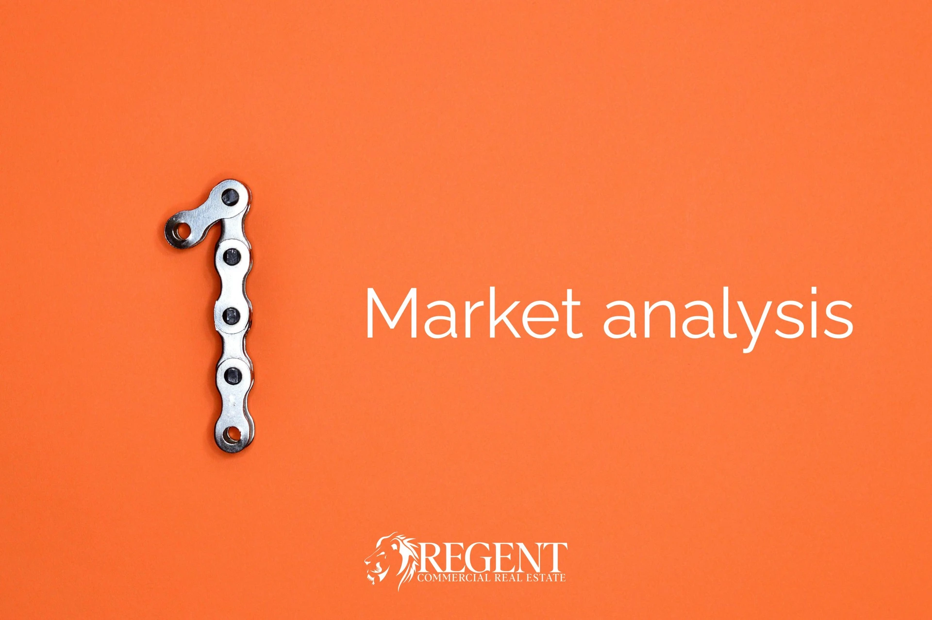 Regent Commercial Real Estate - Leasing Your Commercial Property - Step 1 - Market Analysis
