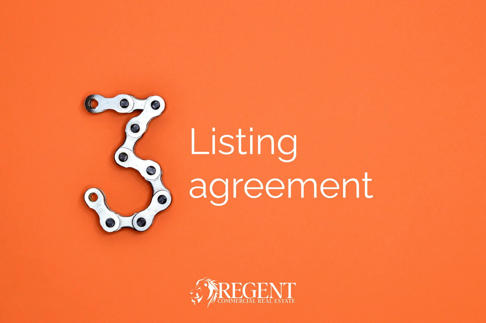 Regent Commercial Real Estate - Leasing Your Commercial Property - Step 3 - Listing Agreement